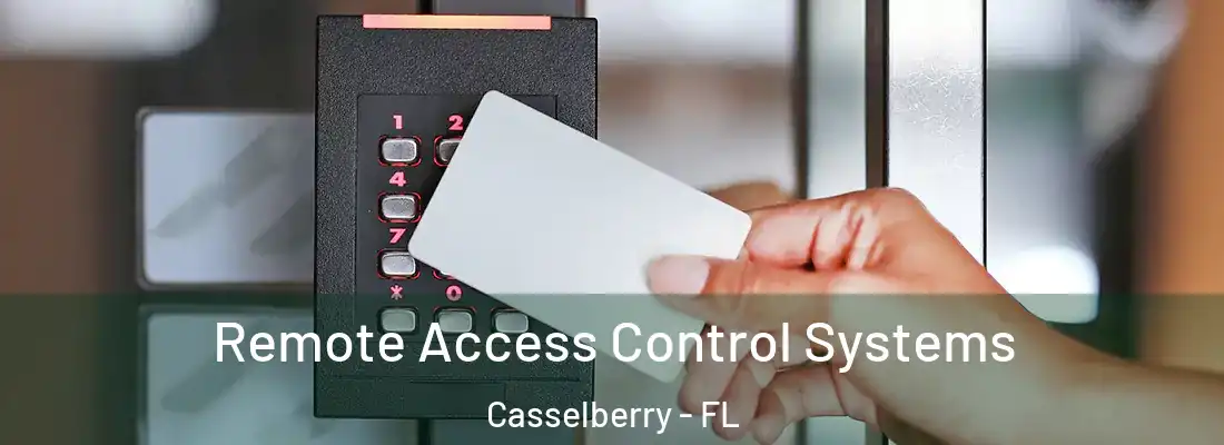  Remote Access Control Systems Casselberry - FL